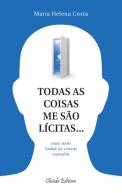 Todas as Coisas Me São Lícitas
