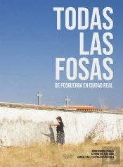 Todas Las Fosas De Posguerra En Ciudad Real