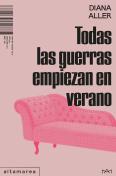 Todas Las Guerras Empiezan En Verano