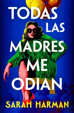 Bertrand.pt - Todas Las Madres Me Odian