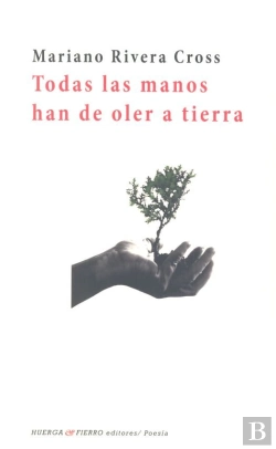 Bertrand.pt - Todas Las Manos Han De Oler A Tierra