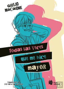 Bertrand.pt - Todas Las Veces Que Me Hice Mayor