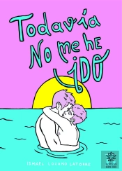 Todavía No Me He Ido