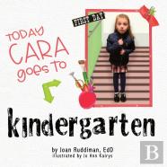 Today Cara Goes To Kindergarten