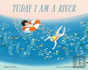Today I Am A River