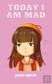 Today I Am Mad