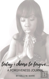 Today I Choose To Forgive...