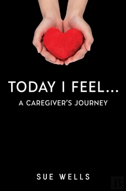 Bertrand.pt - Today I Feel... A Caregiver'S Journey