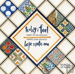 Bertrand.pt - Today I Feel - Diary of an Azulejo / Hoje Sinto-me - Diário dum Azulejo