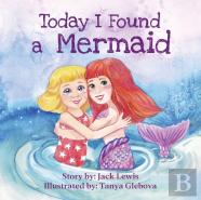 Today I Found A Mermaid