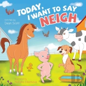 Today, I Want To Say Neigh