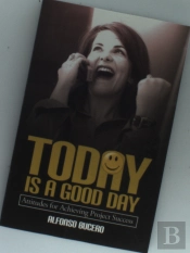 Today Is A Good Day! Attitudes For Achie