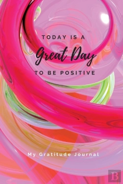 Bertrand.pt - Today Is A Great Day To Be Positive Lined Notebook
