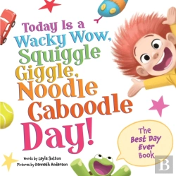 Bertrand.pt - Today Is A Wacky Wow, Squiggle Giggle, Noodle Caboodle Day!