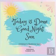 Today Is Done Good Night Sun Children'S Bedtime Story