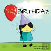 Today Is My Birthday!