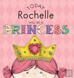 Bertrand.pt - Today Rochelle Will Be A Princess
