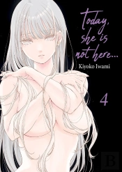 Today, She Is Not Here... - Tome 04
