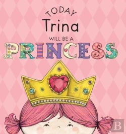 Bertrand.pt - Today Trina Will Be A Princess