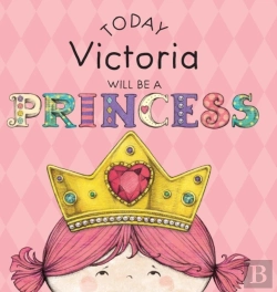Bertrand.pt - Today Victoria Will Be A Princess