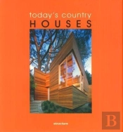 Today'S Country Houses - Maisons De Campagne Oderne