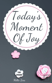Today'S Moment Of Joy