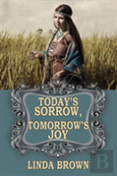 Today'S Sorrow, Tomorrow'S Joy