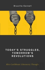 Today'S Struggles, Tomorrow'S Revolutions