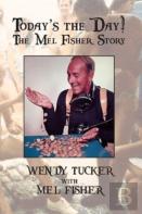 Today'S The Day! The Mel Fisher Story