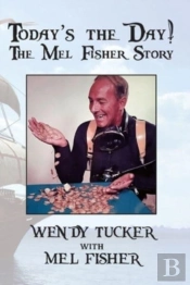 Today'S The Day-The Mel Fisher Story