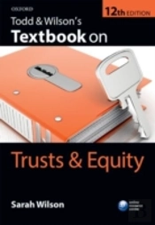 Todd & Wilson'S Textbook On Trusts & Equity