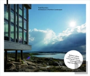 Todd Saunders - Architecture In Northern Landscapes