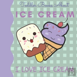 Bertrand.pt - Toddler Books About Ice Cream I Love Ice Cream