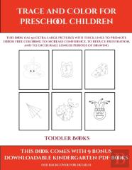 Toddler Books (Trace And Color For Preschool Children)