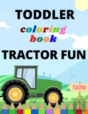 Toddler Coloring Book Tractor Fun
