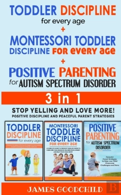 Bertrand.pt - Toddler Discipline For Every Age+Positive Parenting For Autism Spectrum Disorder 3in1