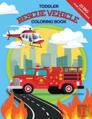 Toddler Rescue Vehicles Coloring Book