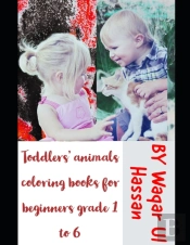 Toddlers' Animals Coloring Books For Beginners Grade 1 To 6
