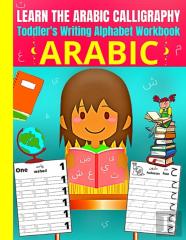 Toddler'S Arabic Writing Alphabet Workbook - Learn Arabic Calligraphy