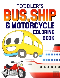 Bertrand.pt - Toddler'S Bus, Ship & Motorcycle Coloring Book
