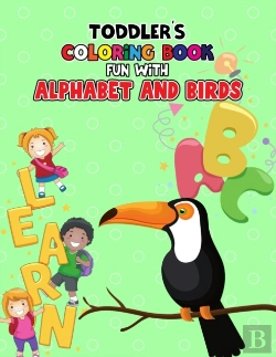 Bertrand.pt - Toddler'S Coloring Book - Fun With Alphabet And Birds