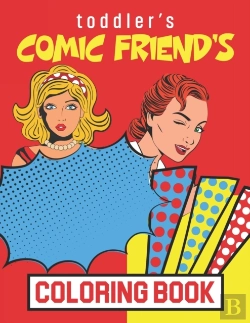 Bertrand.pt - Toddler'S Comic Friend'S Coloring Book