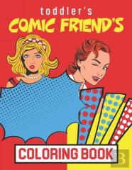 Toddler'S Comic Friend'S Coloring Book