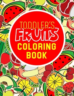 Bertrand.pt - Toddler'S Fruits Coloring Book