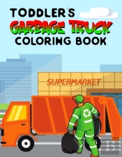 Toddler'S Garbage Truck Coloring Book