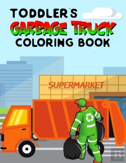 Bertrand.pt - Toddler'S Garbage Truck Coloring Book