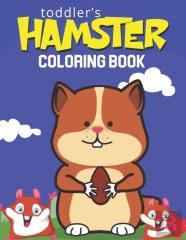Toddler'S Hamster Coloring Book