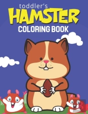 Toddler'S Hamster Coloring Book