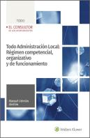 Todo Administracion Local: Regimen Competencial, Organizativo Y De Funcionamient