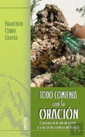 Todo Comienza Con La Oración